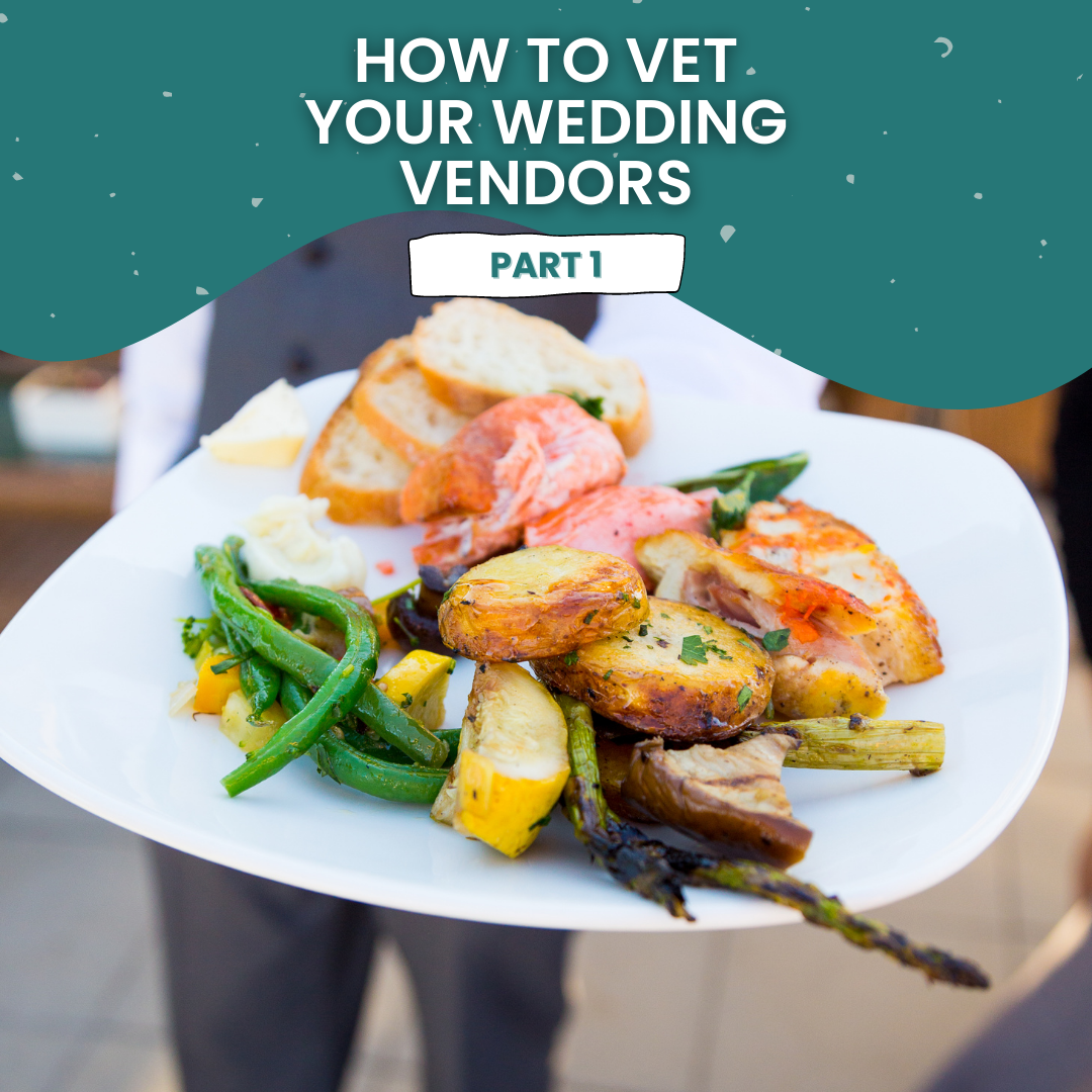 How to vet your wedding vendors part 1