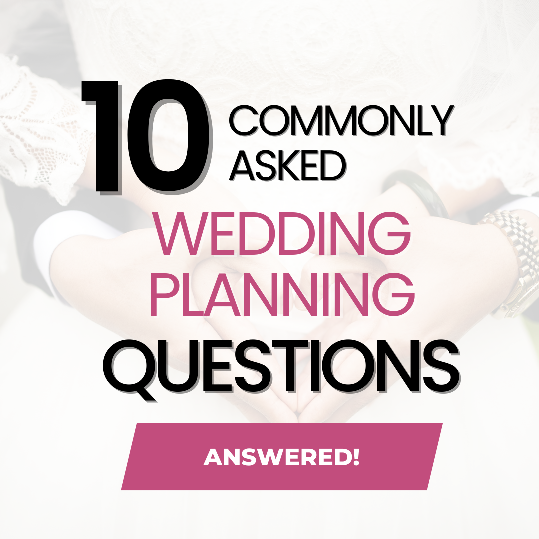 Ten Commonly Asked Wedding Planning Questions - Answered!