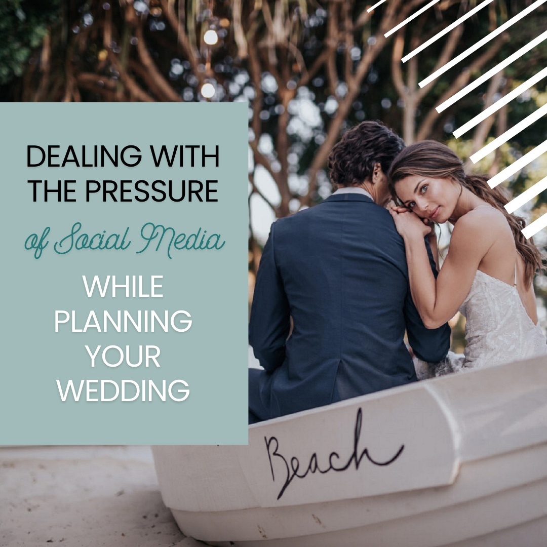 Dealing with the Pressure of Social Media While Planning Your Wedding