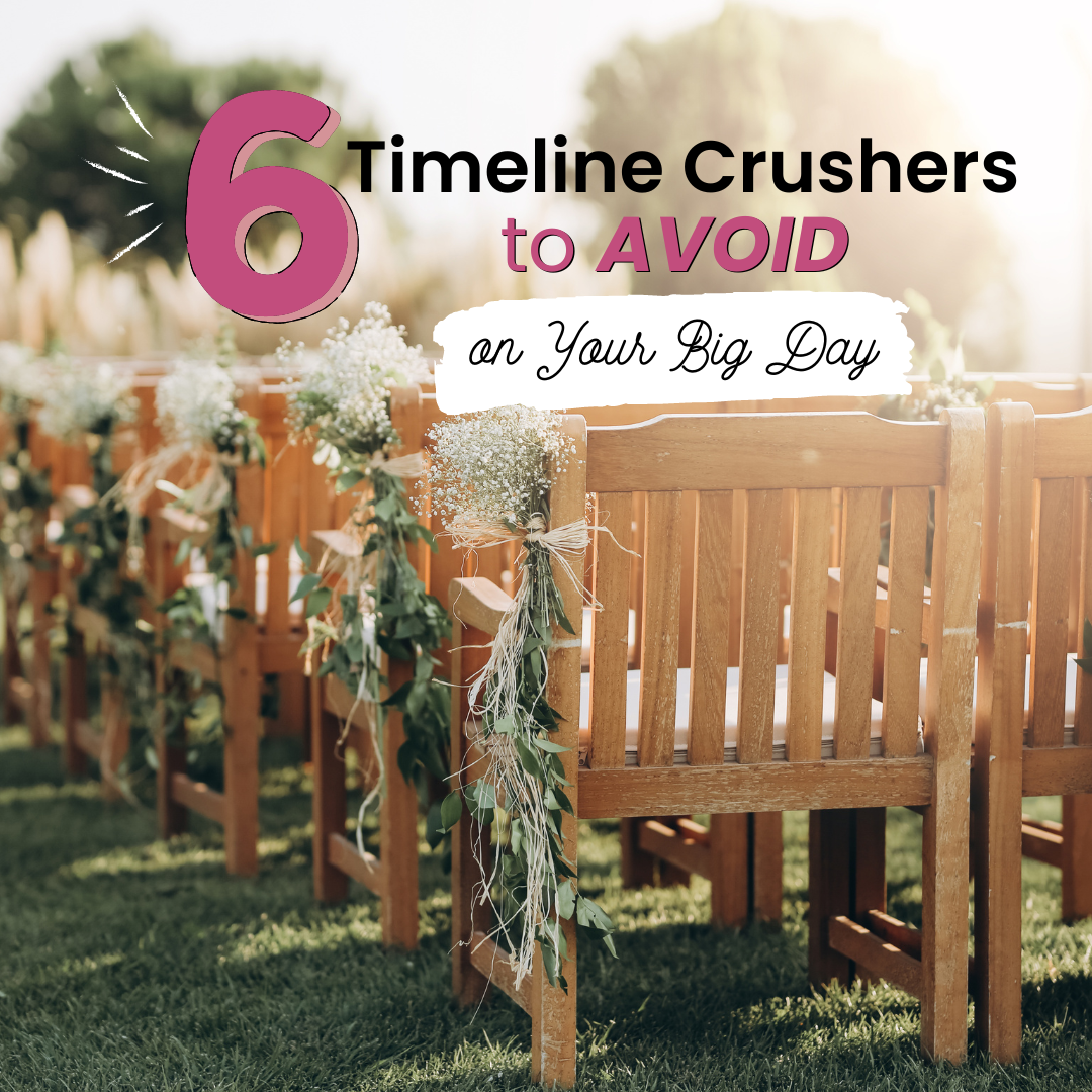 6 Timeline Crushers to Avoid on Your Big Day