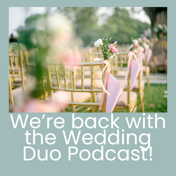 we're back with the wedding duo podcast