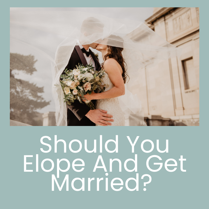 photo of married couple with the words "should you elope and get married" underneath